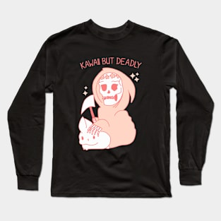 Kawaii but Deadly Long Sleeve T-Shirt